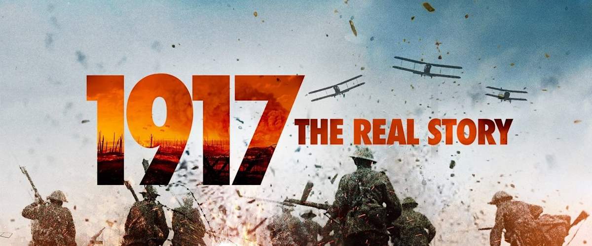 1917: The Real Story