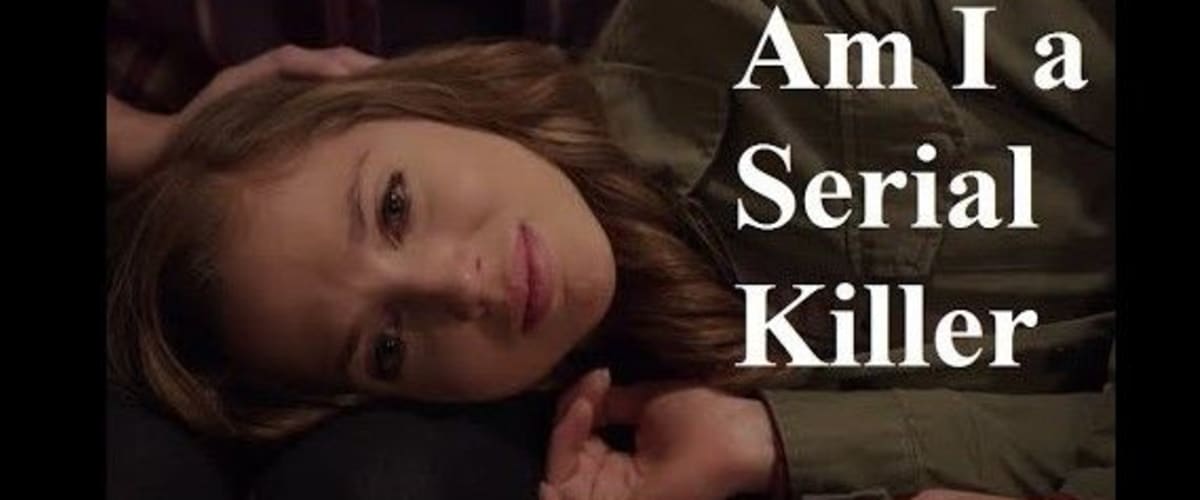 Am I a Serial Killer