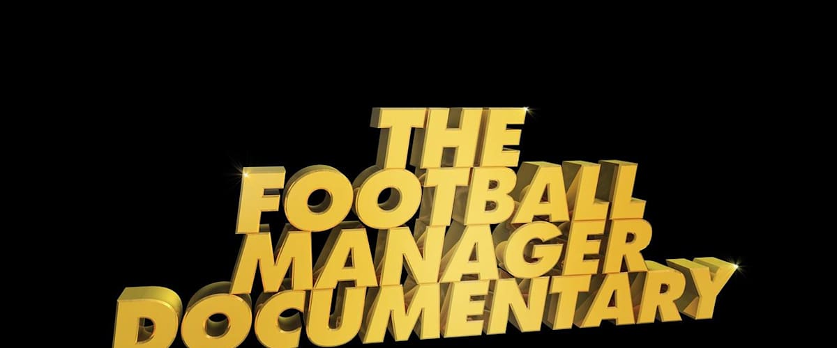An Alternative Reality: The Football Manager Documentary