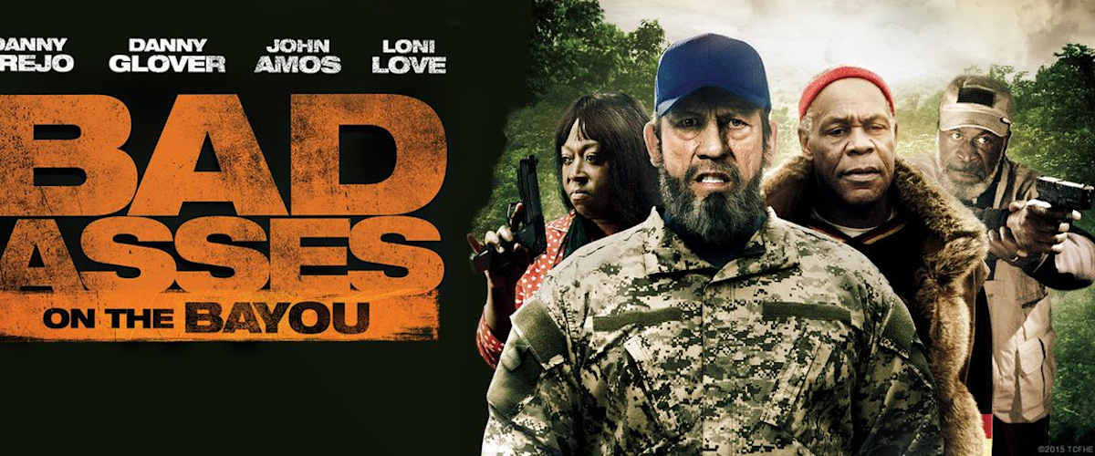 Bad Asses On The Bayou