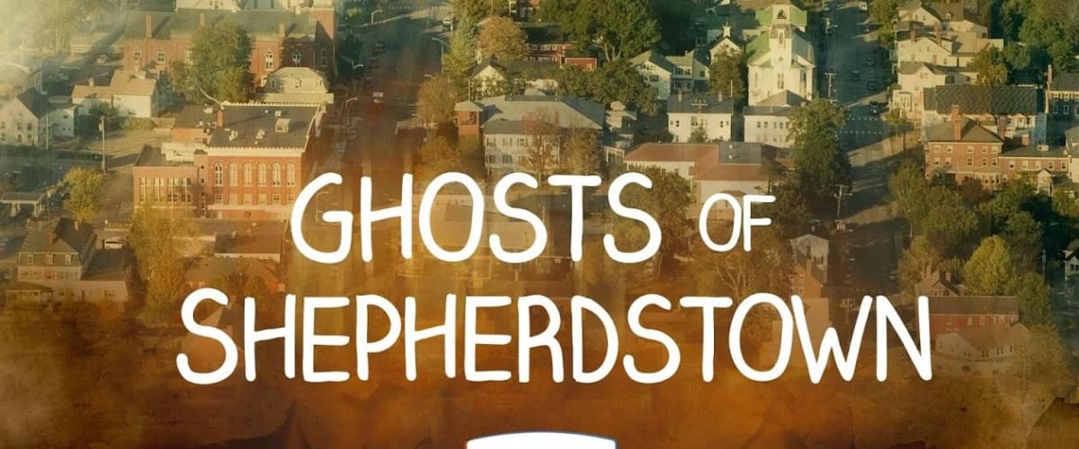 Ghosts Of Shepherdstown - Season 1