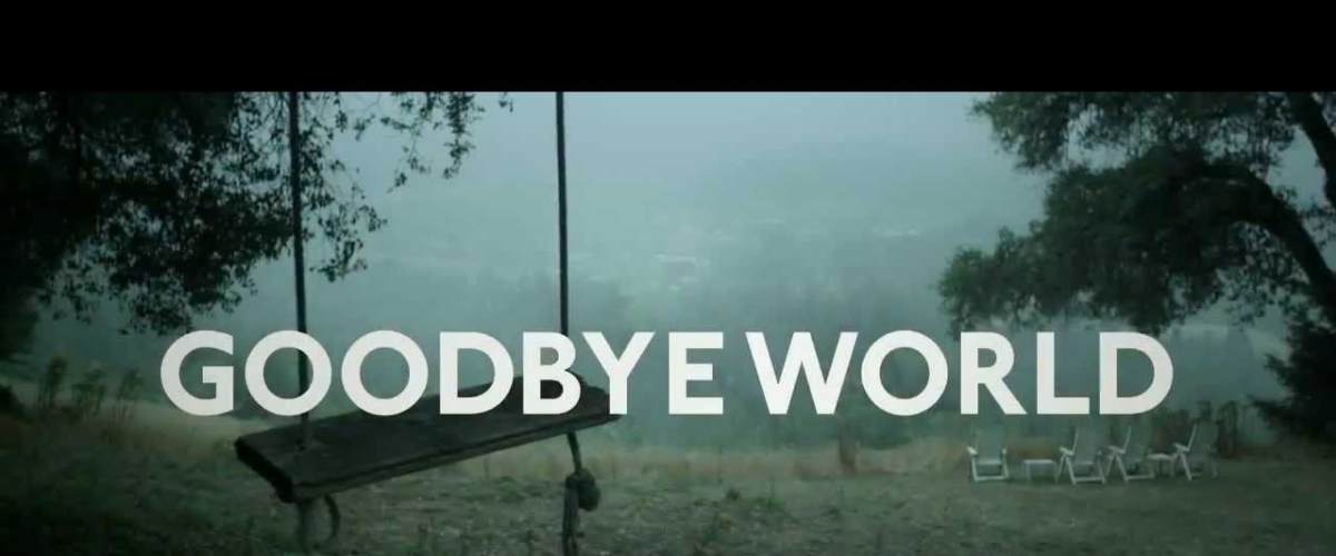 Watch Goodbye World