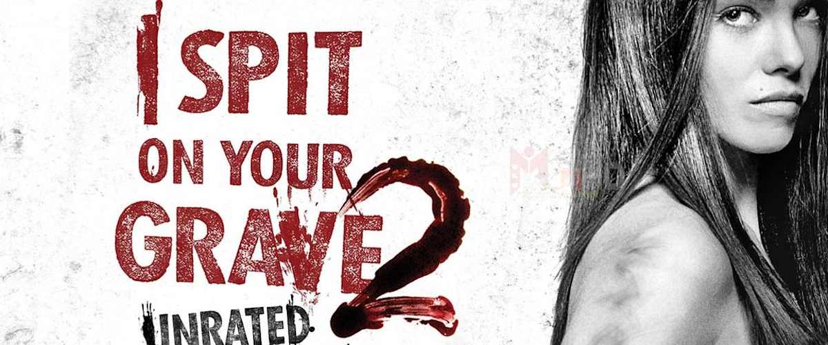 Watch I Spit On Your Grave 2