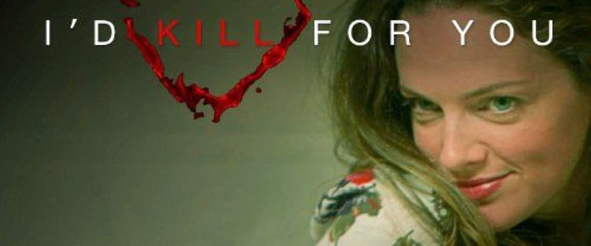 Watch Id Kill For You