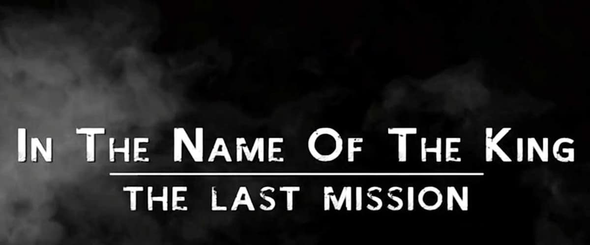 Watch In the Name of the King: The Last Mission