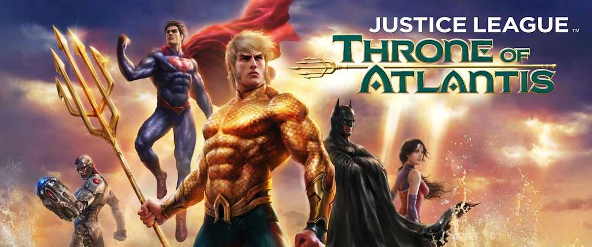 Justice League: Throne Of Atlantis