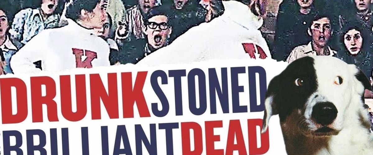 Watch National Lampoon: Drunk Stoned Brilliant Dead