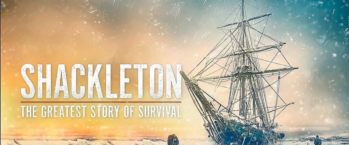 Watch Shackleton: The Greatest Story of Survival