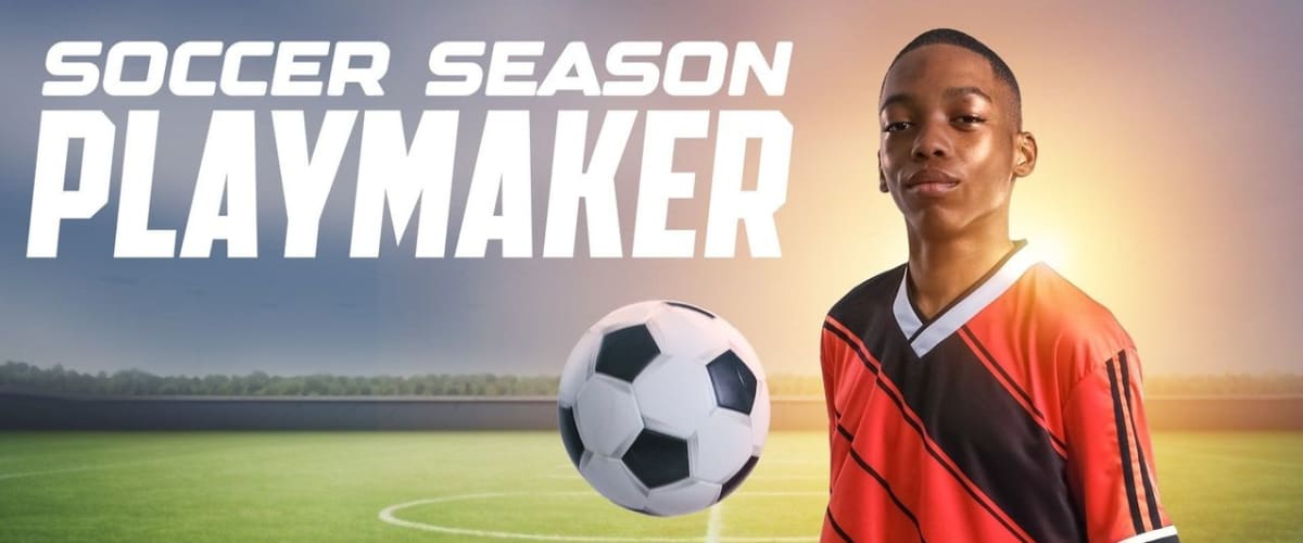 Watch Soccer Season: Playmaker