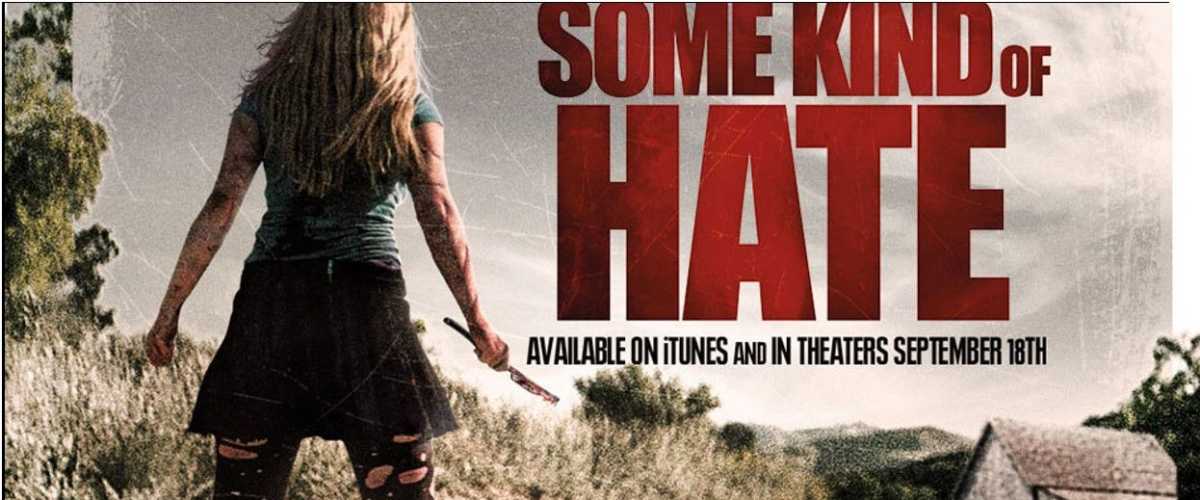Watch Some Kind of Hate