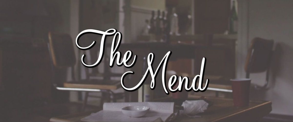 Watch The Mend