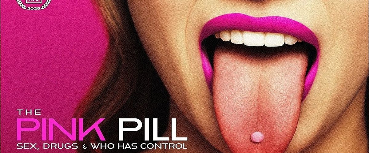 Watch The Pink Pill: Sex, Drugs and Who Has Control