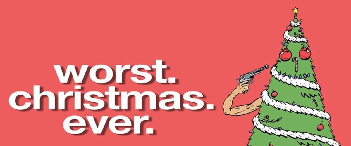 Worst Christmas Ever