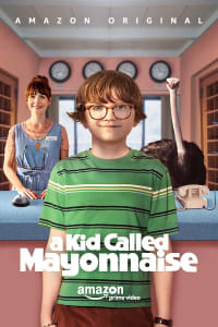 A Kid Called Mayonnaise - Season 1