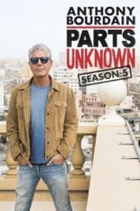 Anthony Bourdain Parts Unknown - Season 5