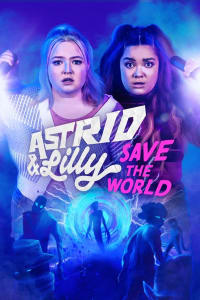 Astrid and Lilly Save the World - Season 1
