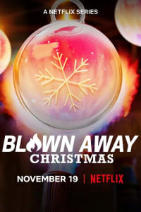 Blown Away: Christmas - Season 1