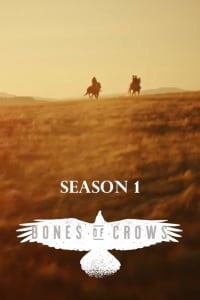 Bones of Crows: The Series - Season 1