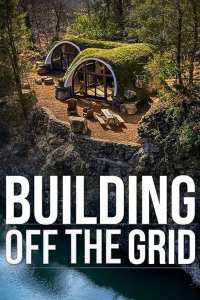 Building Off the Grid - Season 12