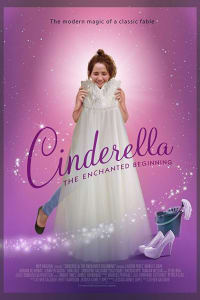 Cinderella: The Enchanted Beginning