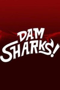 Dam Sharks