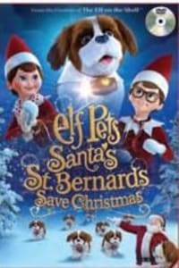 Elf Pets: Santa's St Bernards Save Christmas