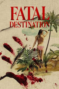 Fatal Destination - Season 1