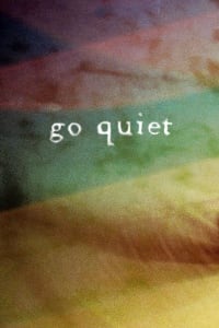 Go Quiet