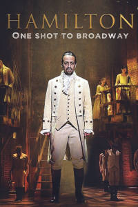 Hamilton, One Shot to Broadway