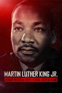 Martin Luthur King Jr: Enemies of the Dream