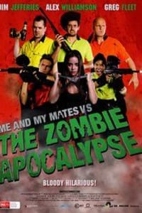 Me and My Mates vs The Zombie Apocalypse