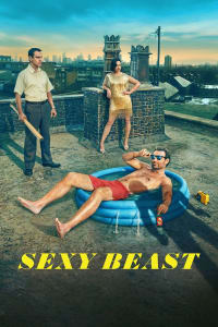 Sexy Beast - Season 1