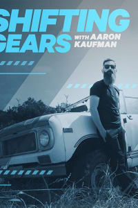 Shifting Gears with Aaron Kaufman - Season 1