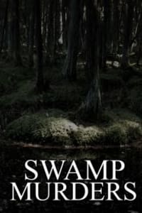 Swamp Murders - Season 4