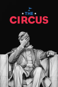The Circus: Inside the Greatest Political Show on Earth - Season 6