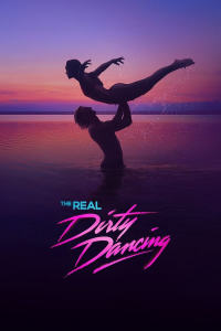 The Real Dirty Dancing - Season 1