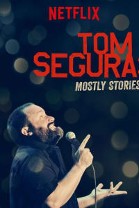 Tom Segura Mostly Stories