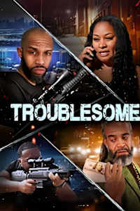 Troublesome