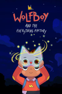 Wolfboy and the Everything Factory - Season 1