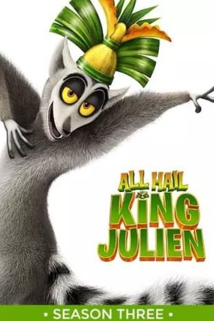 All Hail King Julien - Season 03