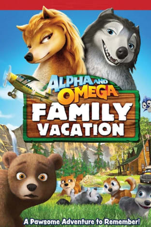 Alpha and Omega: Family Vacation