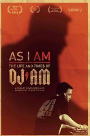 As I AM: The Life and Times of DJ AM