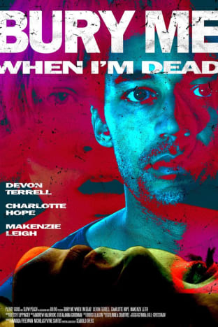 Bury Me When I'm Dead