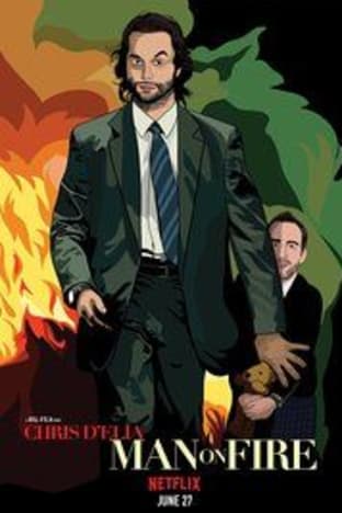Chris D'Elia: Man on Fire