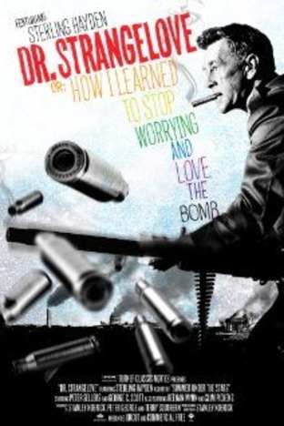 Dr Strangelove or: How I Learned to Stop Worrying and Love the Bomb