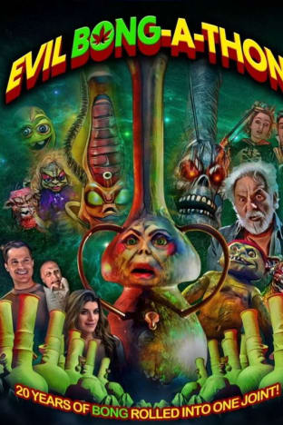 Evil Bong-A-Thon!