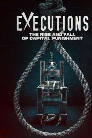 Executions: The Rise and Fall of Capital Punishment