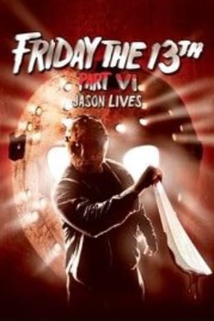 Friday The 13th Part 6 Jason Lives