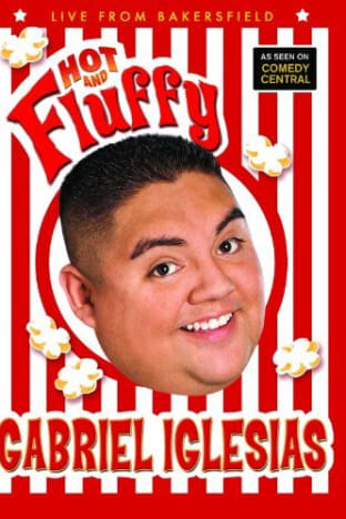 Gabriel Iglesias: Hot and Fluffy