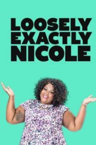 Loosely Exactly Nicole - Season 1